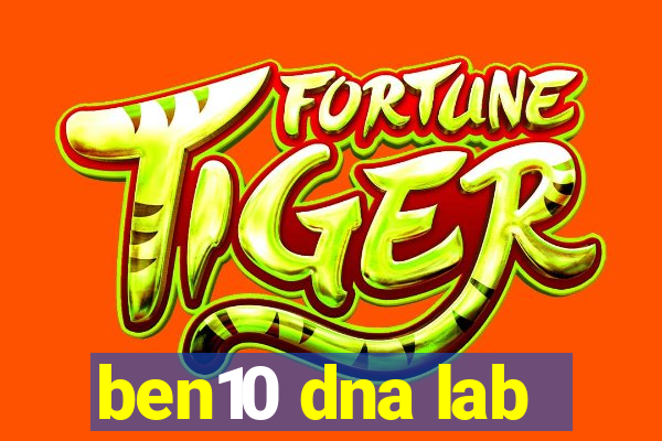 ben10 dna lab